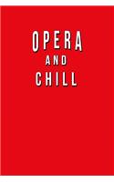 Opera And Chill