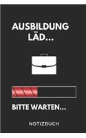 Ausbildung Läd... Bitte Warten... Notizbuch