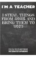 I'm a Teacher - I Steal Things from Home and Bring Them to Work