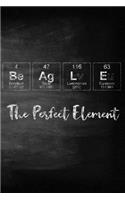 Beagle the Perfect Element: Pet Health Record, Periodic Table Inspired Dog Vaccination and Shot Record Note Book, Complete Puppy and Dog Immunization Schedule and Record in Cha