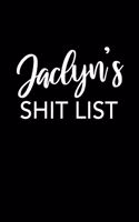 Jaclyn's Shit List: Jaclyn Notebook - Funny Personalized Lined Note Book Pad for Women Named Jaclyn - Novelty Notepad Journal with Lines - Sarcastic Cool Office Gag Gif