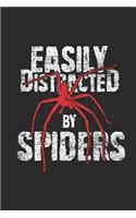 Easily Distracted By Spiders: Spiders Notebook, Blank Lined (6 x 9 - 120 pages) Animal Themed Notebook for Daily Journal, Diary, and Gift