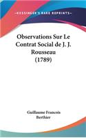Observations Sur Le Contrat Social de J. J. Rousseau (1789)