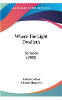 Where The Light Dwelleth