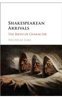 Shakespearean Arrivals