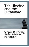 The Ukraine and the Ukrainians