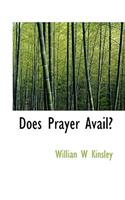 Does Prayer Avail?