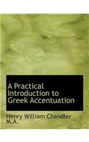 A Practical Introduction to Greek Accentuation