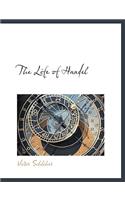 The Life of Handel