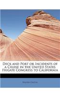Deck and Port or Incidents of a Cruise in the United States Frigate Congress to California: (English)