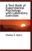 A Text-Book of Experimental Psychology with Laboratory Exercises