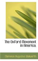 The Oxford Movement in America;