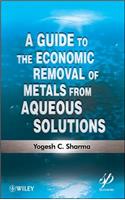 Guide to the Economic Removal of Metals from Aqueous Solutions