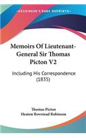 Memoirs Of Lieutenant-General Sir Thomas Picton V2: Including His Correspondence (1835)(English)