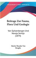 Beitrage Zur Fauna, Flora Und Geologie
