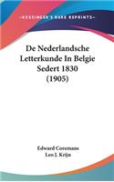 De Nederlandsche Letterkunde In Belgie Sedert 1830 (1905)