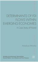 Determinants of FDI Flows Within Emerging Economies: A Case Study of Poland