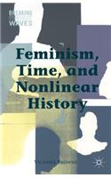 Feminism, Time, and Nonlinear History