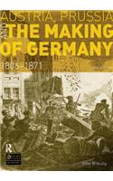 Austria, Prussia and The Making of Germany