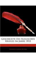 Geschichte Des Russischen Krieges Im Jahre 1812