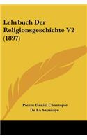 Lehrbuch Der Religionsgeschichte V2 (1897)