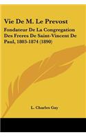 Vie De M. Le Prevost