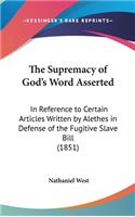 The Supremacy of God's Word Asserted