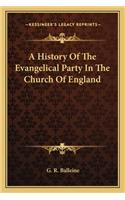 A History Of The Evangelical Party In The Church Of England