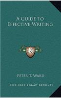 A Guide to Effective Writing
