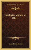 Theologiae Moralis V1 (1841): (English)