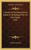 Narrative Of The Material Facts In Relation To The Building Of The Two Greek Frigates (1826)