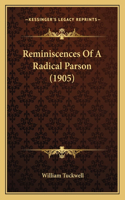 Reminiscences Of A Radical Parson (1905)