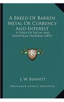 Breed Of Barren Metal Or Currency And Interest