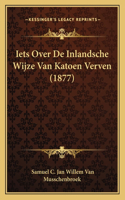 Iets Over De Inlandsche Wijze Van Katoen Verven (1877)