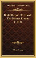 Bibliotheque De L'Ecole Des Hautes Etudes (1892)