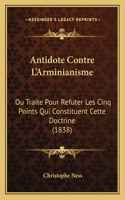 Antidote Contre L'Arminianisme