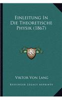 Einleitung In Die Theoretische Physik (1867)