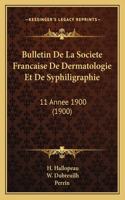 Bulletin De La Societe Francaise De Dermatologie Et De Syphiligraphie