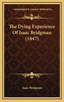 The Dying Experience Of Isaac Bridgman (1847)