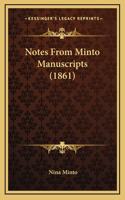 Notes From Minto Manuscripts (1861)