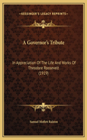 A Governor's Tribute: In Appreciation Of The Life And Works Of Theodore Roosevelt (1919)