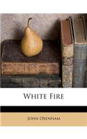 White Fire