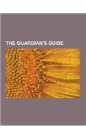 The Guardian's Guide