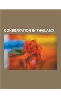 Conservation in Thailand: National Parks of Thailand, Parks in Thailand, Wildlife Sanctuaries of Thailand, World Heritage Sites in Thailand, Zoo