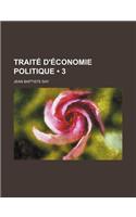 Traite D'Economie Politique (3)