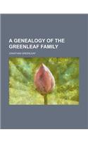 A Genealogy of the Greenleaf Family