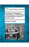 Fraudulent Mortgages of Merchandise