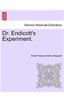 Dr. Endicott's Experiment.