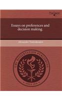 Essays on Preferences and Decision Making