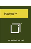 Fred Archer On Portraiture